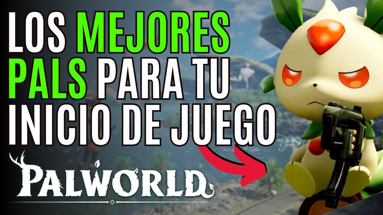 PALWORLD Los 10 MEJORES PALS Para EL INICIO De PALWORLD MEJORES PALS palworld-los-10-mejores-pals-para-el-inicio-de-palworld-mejores-pals