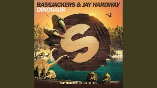 Dinosaur - Bassjackers, Jay Hardway
