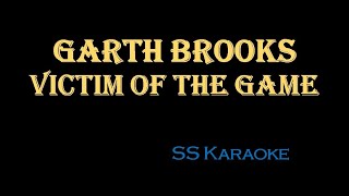 Garth Brooks   Victim Of The Game (Karaoke Version)