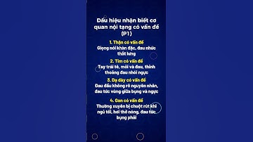 Dấu hiệu nhận biết cơ quan nội tạng có vấn đề (P1)