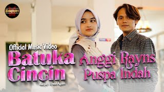 Anggi Rayns Ft. Puspa Indah - Batuka Cincin