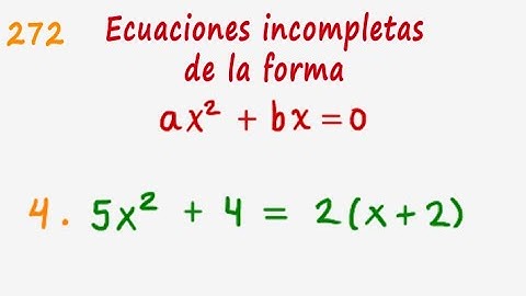 Álgebra de Baldor Ejercicio 272 (4) "Ecuaciones incompletas de la forma ax^2 + bx = 0"