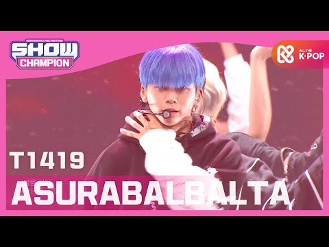 [Show Champion] 티일사일구 - 아수라발발타 (T1419 - ASURABALBALTA) l EP.382