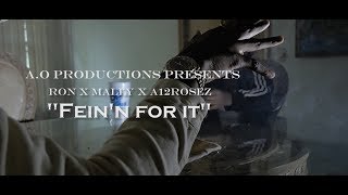 Chasabag X Mally X A12Rosez | "Fein'n for it" | Shot By; A.O Productions