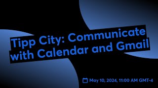tipp city communicate with calendar and gmail