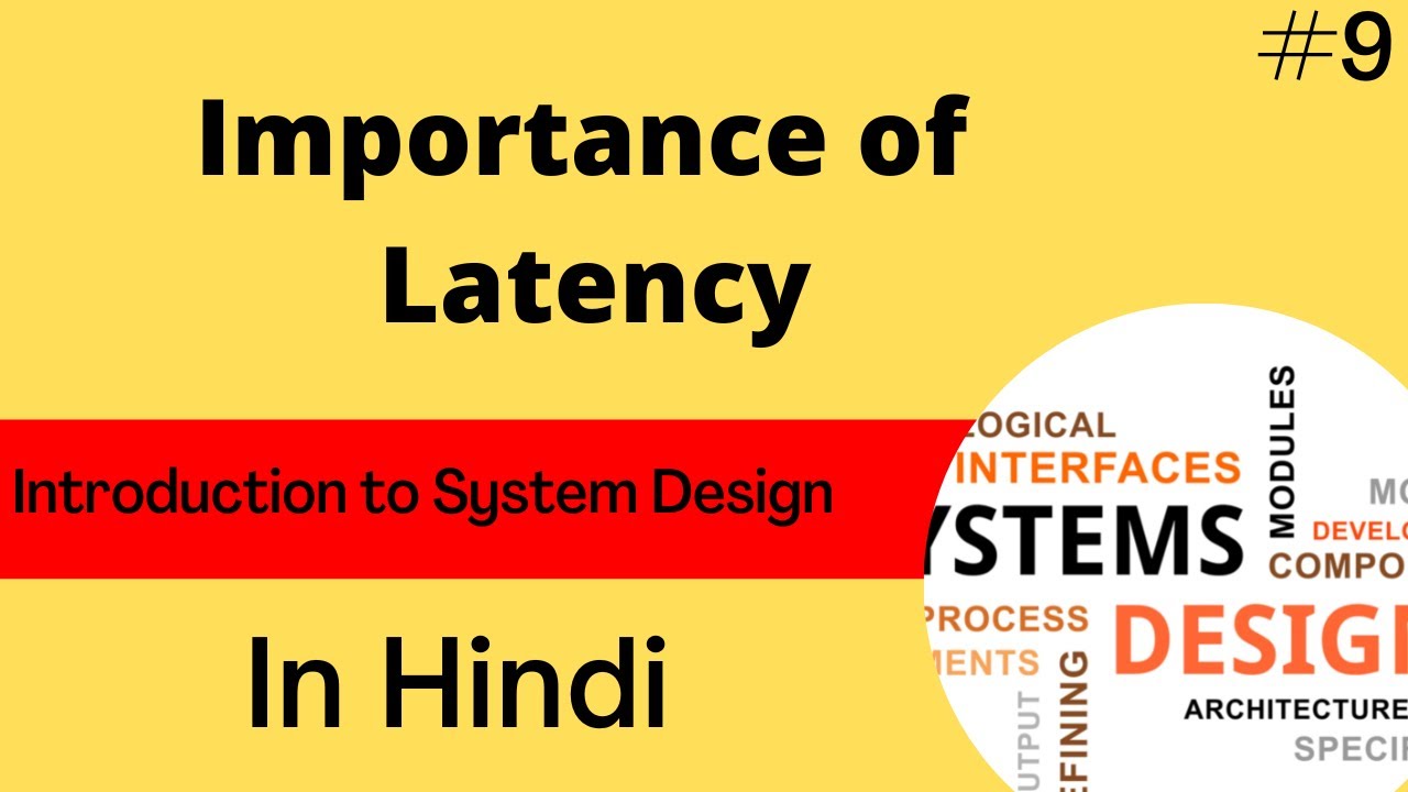 Importance Of Latency Explained System Design Tutorial Hindi YouTube Importance Of Latency Explained System Design Tutorial Hindi YouTube