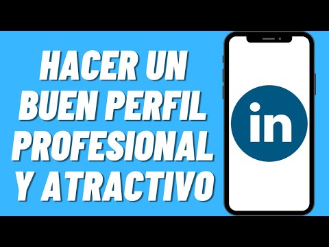Cómo hacer un buen perfil profesional y atractivo en LinkedIn 5 pasos para crear un perfil profesional en LinkedIn y destacar en el mercado laboral