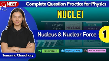 Nuclei - I |  Best Physics Question Practice for NEET | Class 12th Physics @TamannaChaudhary