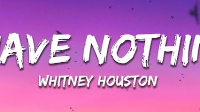 Whitney Houston - I Have Nothing (Lyrics)