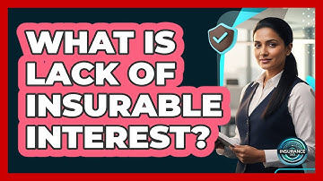 What Is Lack Of Insurable Interest?
