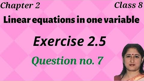 Class 8 Math | Linear Equation in One Variable | Exercise 2.5 Q7 | NCERT | Chapter 2 | CBSE