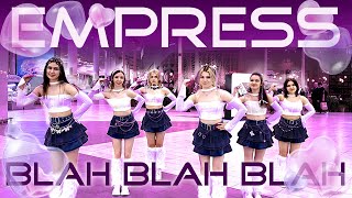 [T-POP IN PUBLIC | ONE TAKE] EMPRESS 'BLAH BLAH BLAH'  Dance cover by LALUNA