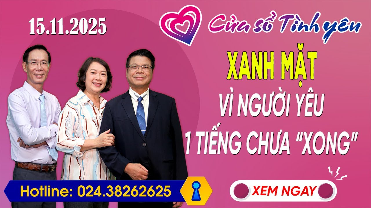 Nghe Cửa Sổ Tình Yêu Ngày 15/11/2025 | Tư Vấn Chuyên Thầm Kín | Đinh Đoàn, Hoàng Thúy Hải, Thành Văn