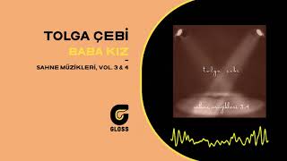 Tolga Çebi - Baba Kız (Sahne Müzikleri 3-4) Resimi