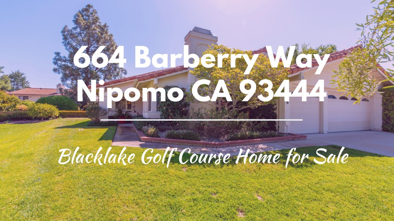 664 Barberry Way Nipomo CA 93444 Blacklake Golf Course Home for Sale