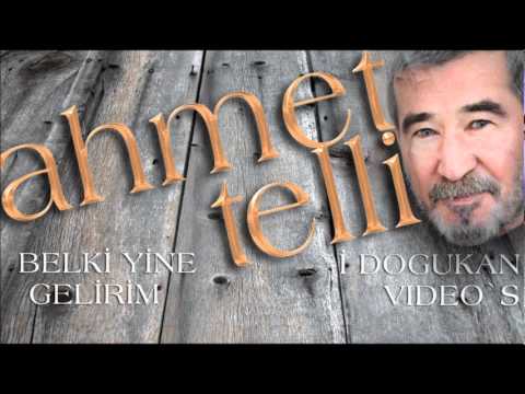 Ahmet Telli - Belki Yine Gelirim