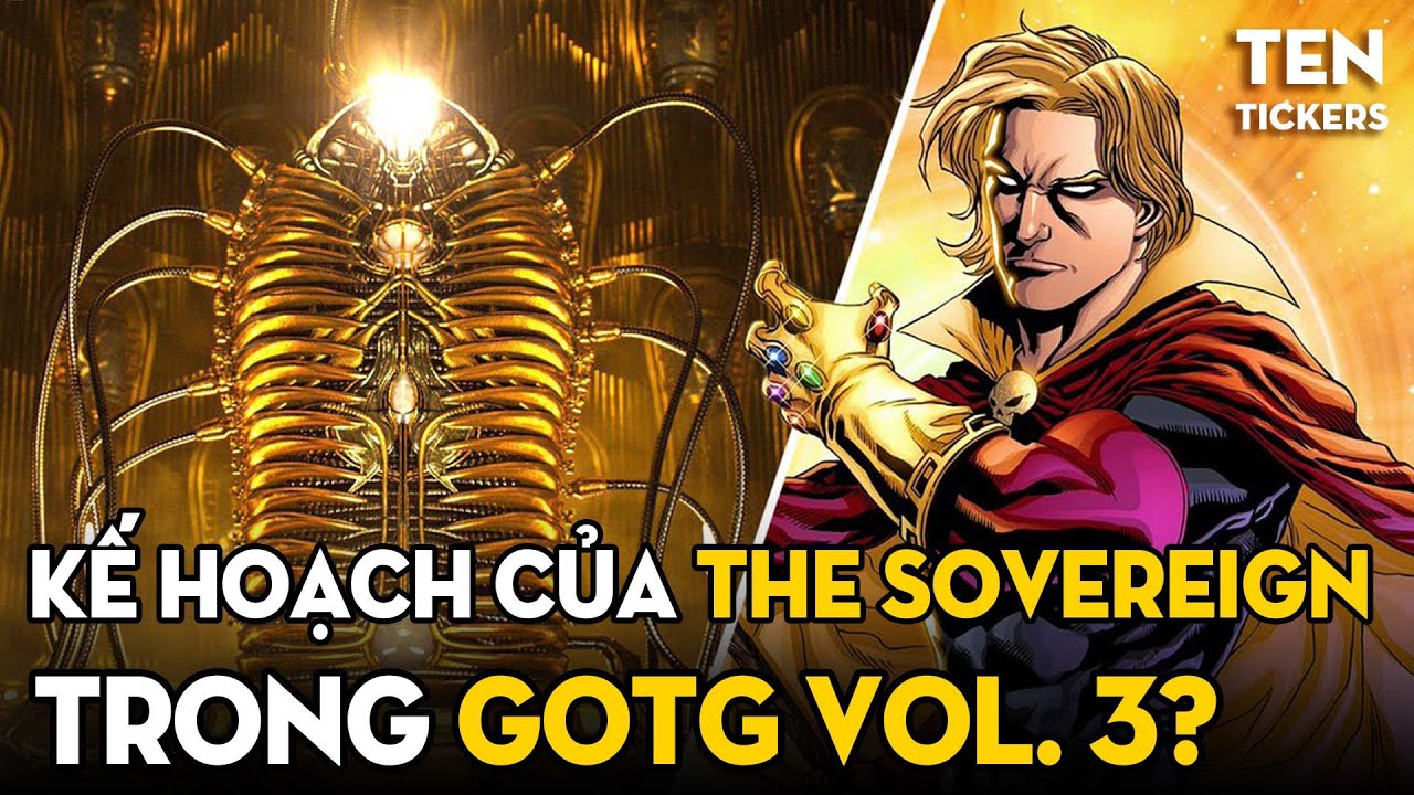 The Sovereign Và Sự Xuất Hiện Của ADAM WARLOCK | Guardians Of The Galaxy Vol. 3 | Ten Tickers