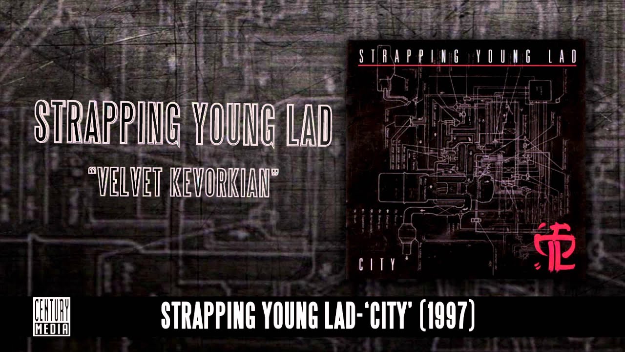 STRAPPING YOUNG LAD Velvet Kevorkian (Album Track) YouTube