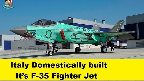 Italy Domestically Built it’s F 35 Fighter Jet