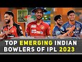 इंडियन बॉलर जिन्होंने बॉल से मैच रखी है तबाही//Top Emerging Indian Bowler of 2023