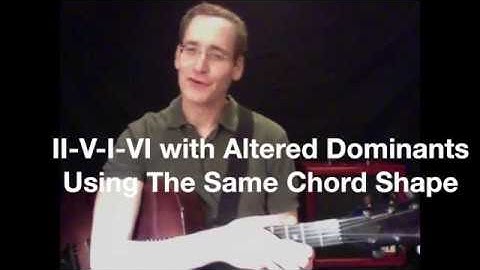 Multi-use Chord Shape For II-V-I-VI Progression by Steve Herberman