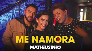 Video thumbnail of "Matheusinho - Me Namora (Clipe Oficial)"