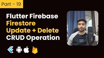 Part-19 How to Update/Delete data in firestore in flutter