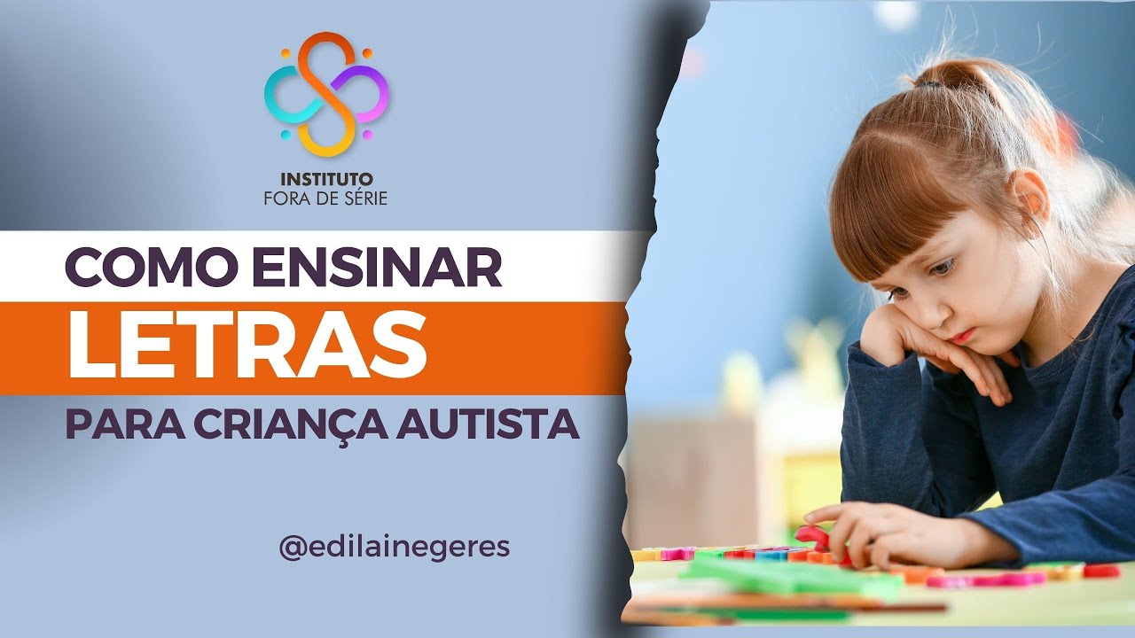 COMO ENSINAR LETRAS PARA CRIANÇA AUTISTA - CLUBE DO CONHECIMENTO - YouTube