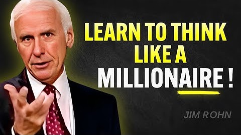 Learn to THINK Like a MILLIONAIRE - Jim Rohn Motivation Hub