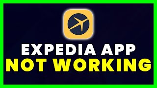 Expedia App Not Working: How to Fix Expedia App Not Working screenshot 3