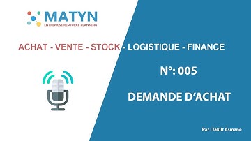 005 MATYN ERP - Module Achats  -  Créer une demande d