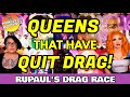Queens that have QUIT DRAG! | RuPaul's Drag Race Review | Mangled Morning