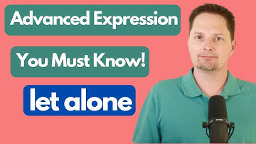 HOW TO USE "LET ALONE"/ EXAMPLES OF LET ALONE IN A SENTENCE/REAL-LIFE AMERICAN ENGLISH PRONUNCIATION