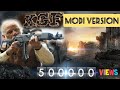 KGF-MODI VERSION.SALAM ROCKY BHAI SONG-2nd VERSION.