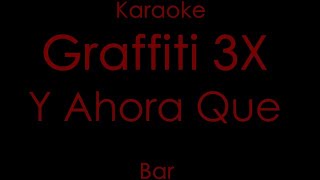 Karaoke | Graffiti 3x | Y Ahora Que | Ebriamente | Karaoke Bar