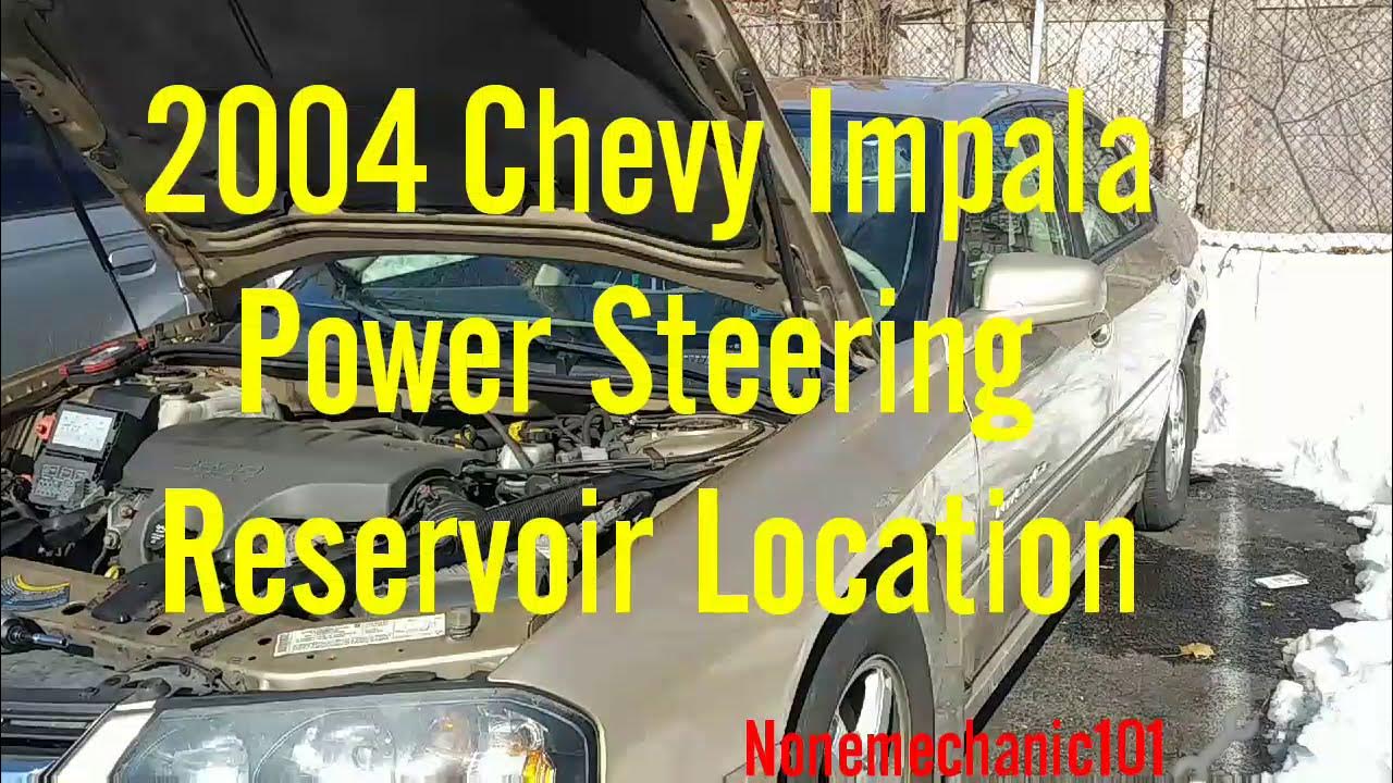 2004 Chevy Impala Power Steering Reservoir Location YouTube