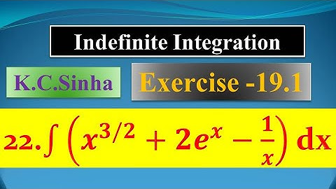 int (x^(3/2)+2e^x -1/x) dx | K.C Sinha| |Ex. 19.1||Ques. no. 22| Indefinite Integration |