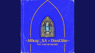 You Take Me Higher (feat. Dani3lle) (Radio Edit)