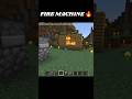 MINECRAFT FIRE MACHINE 💥 #minecraft #viral#shortsfeed #trending #games #shorts