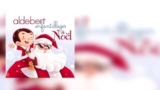 Aldebert - Enfantillages de Noël (Album Complet)