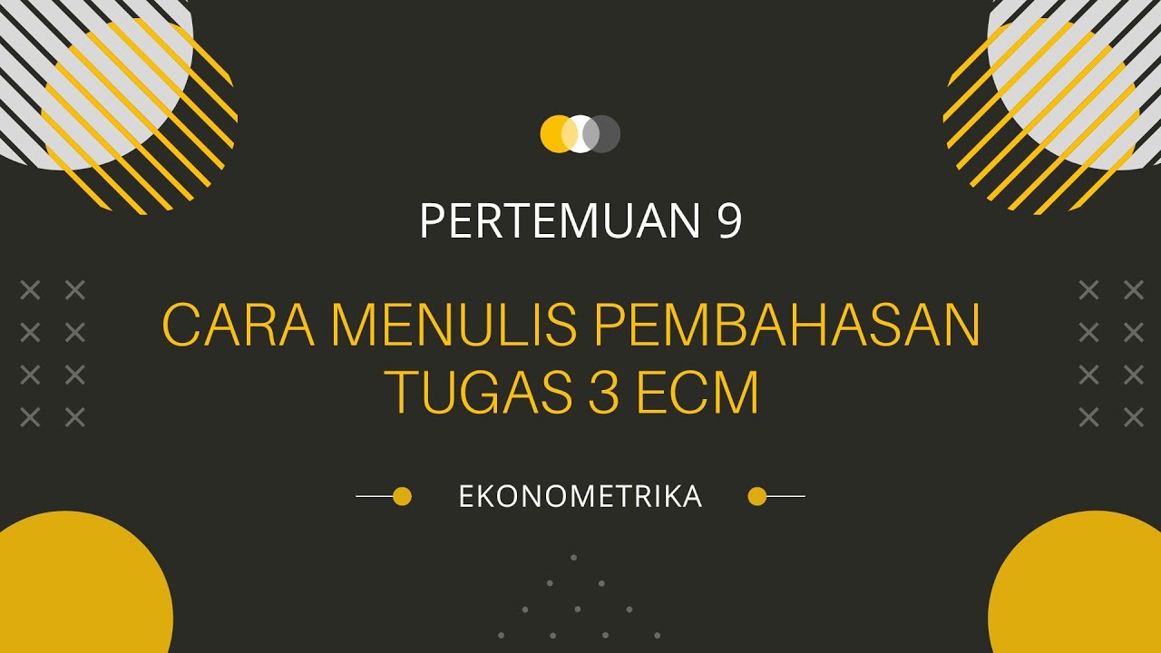 TUGAS 3 ECM || MENULISKAN HASIL ECM