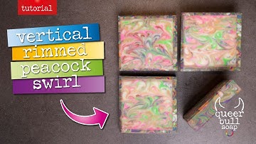 Vertical rimmed peacock swirl soap tutorial