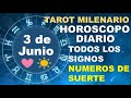 HOROSCOPO DE HOY 3 JUNIO 2024 Y NUMEROS DE LA SUERTE - TAROT MILENARIO