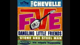 The Chevelle Five - Dangling little friends