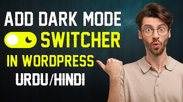 How to add Dark Mode in WordPress Website || Dark Mode switch WordPress in Urdu || Hindi
