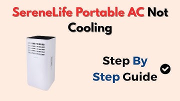 SereneLife Portable AC Not Cooling – How To Fix Common Issues