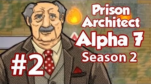 Prison Architect Part 2 - Alpha 7 - Getting Low [Season 2]