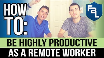 How To Be Highly Productive As A Remote Worker (2019)