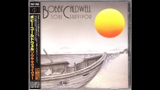 Bobby Caldwell – Soul Survivor (Full Album)