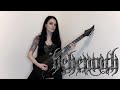 Behemoth - Ov Fire And The Void (guitar cover by Elena Verrier)